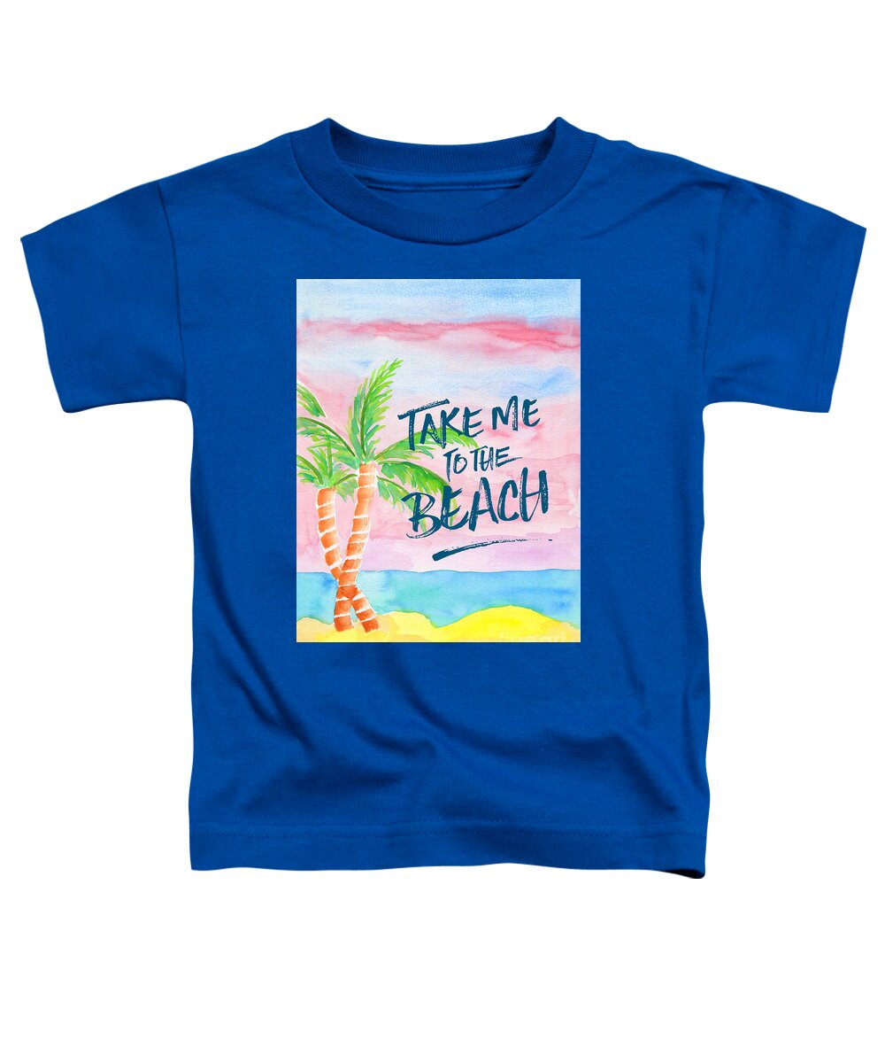 Take Me To The Beach Toddler T-Shirt featuring the painting Take Me to the Beach Palm Trees Watercolor Painting by Beverly Claire Kaiya