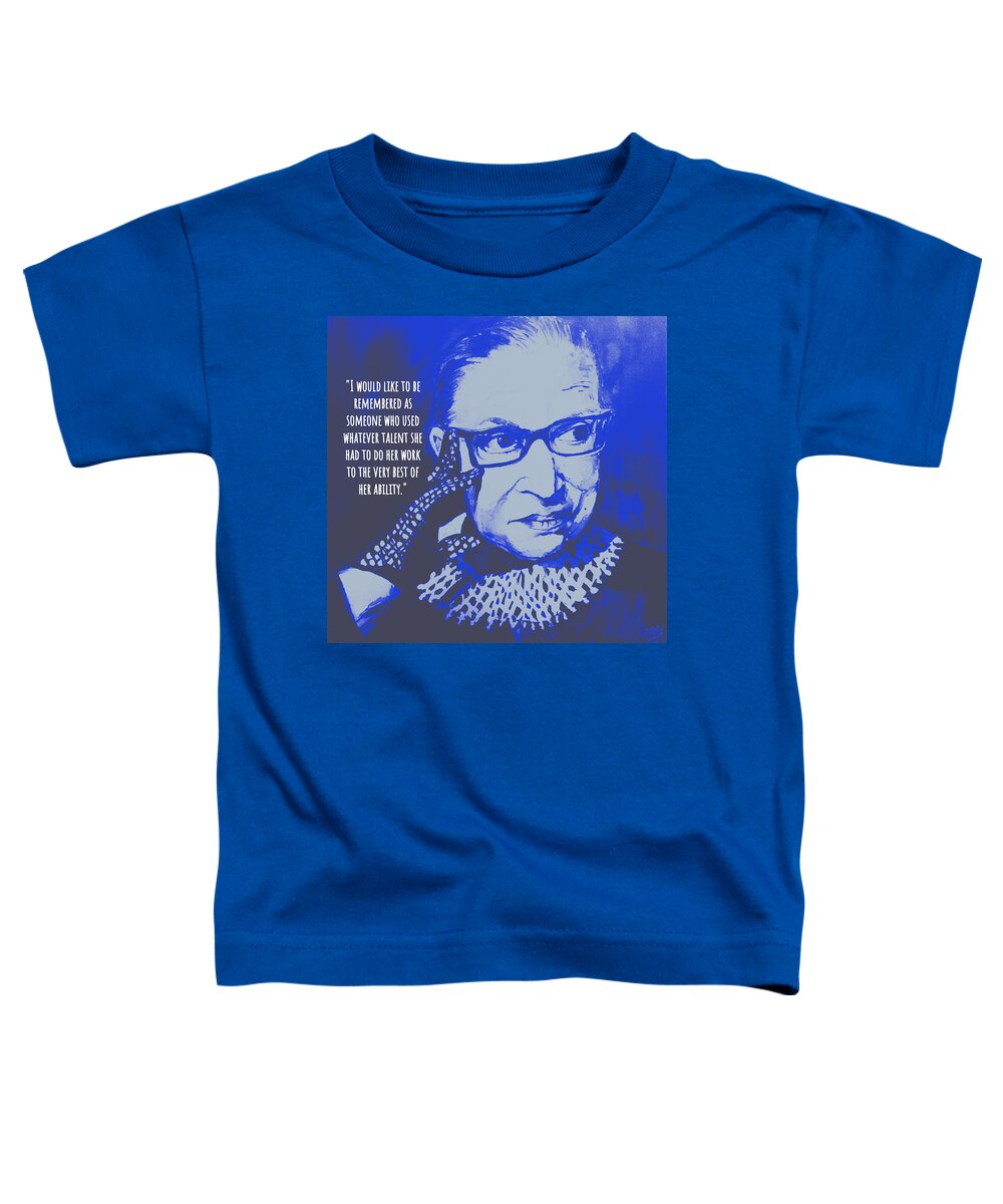 Ruth Bader Ginsburg Toddler T-Shirt featuring the mixed media I would like to be remembered by Eileen Backman