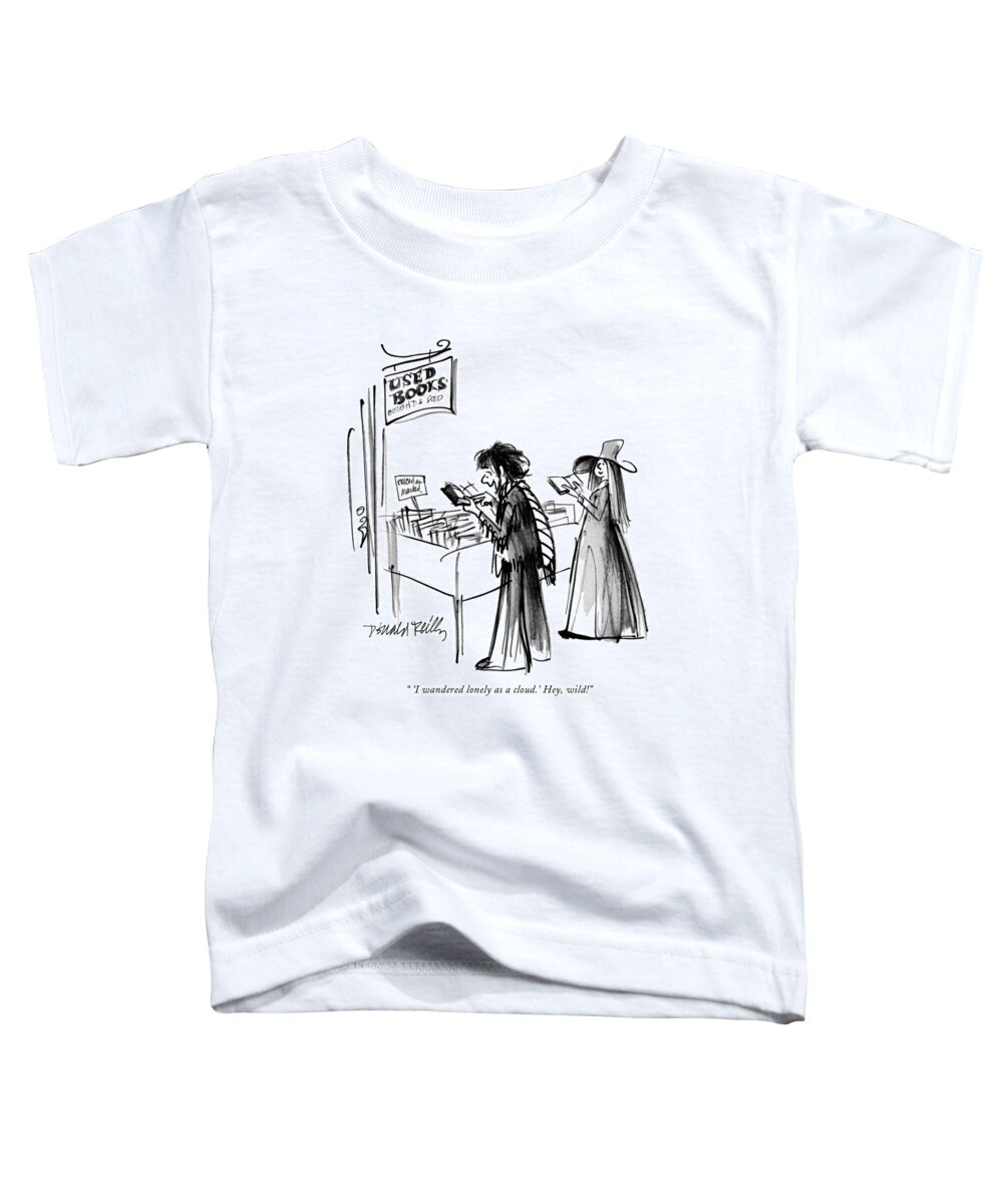 
 (hippy Reading A Book At Used Book Stand.) Literature Toddler T-Shirt featuring the drawing 'i Wandered Lonely As A Cloud.' Hey by Donald Reilly