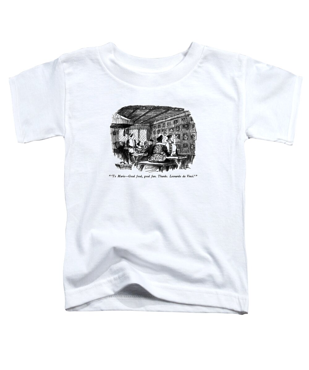 Art Toddler T-Shirt featuring the drawing 'to Mario - Good Food by Robert Weber