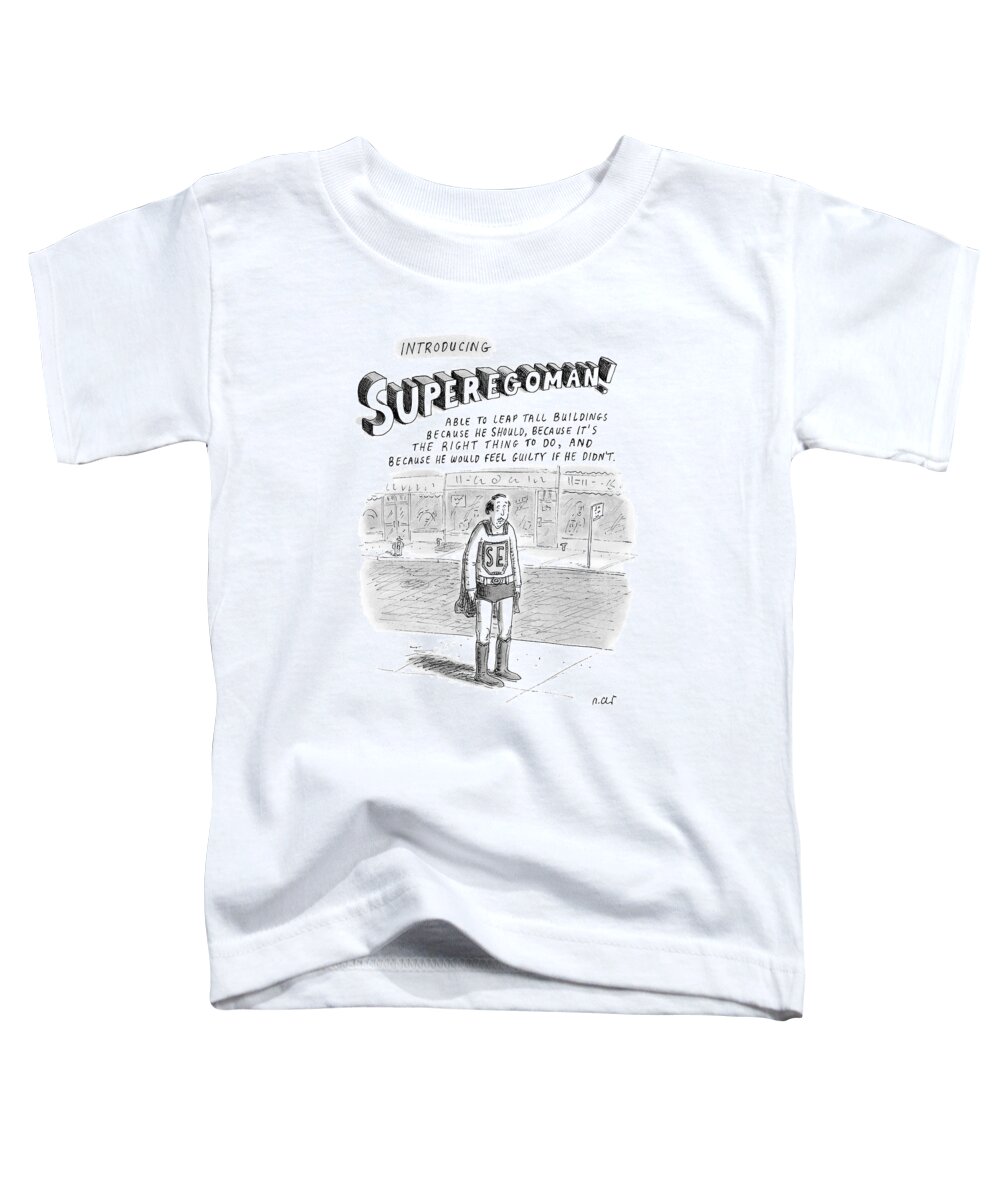 Introducing Superegoman! Toddler T-Shirt featuring the drawing Introducing Superegoman! #1 by Roz Chast