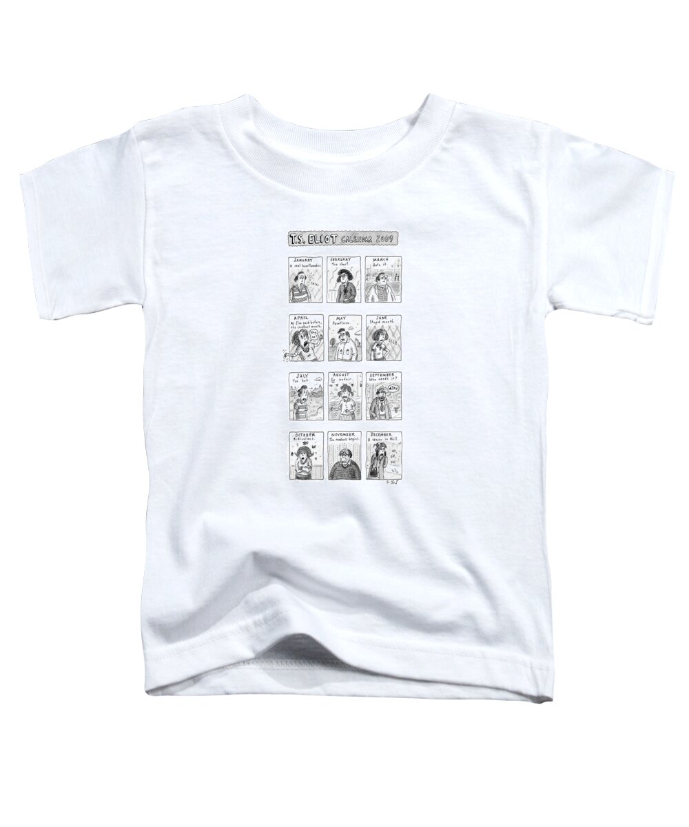 Captionless Toddler T-Shirt featuring the drawing T.s. Eliot Calendar by Roz Chast