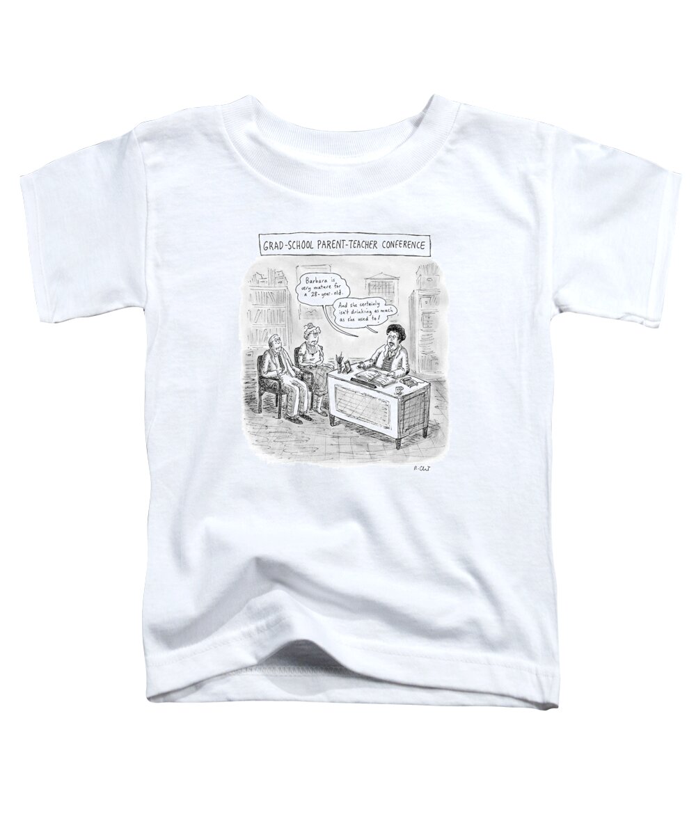 Captionless Toddler T-Shirt featuring the drawing Grad School Parent-teacher Conference by Roz Chast