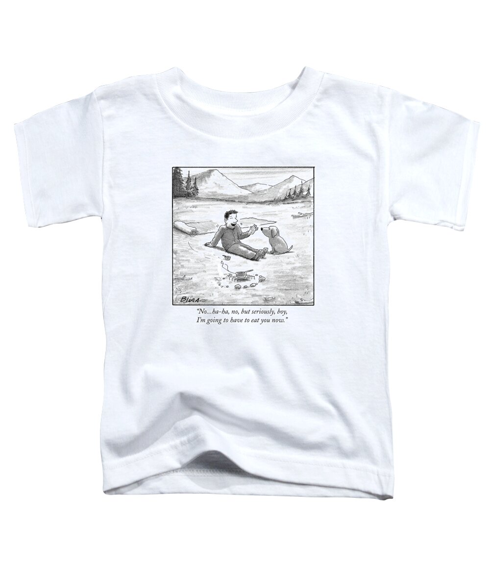 Dog Toddler T-Shirt featuring the drawing No...ha-ha, No, But Seriously, Boy, I'm Going by Harry Bliss