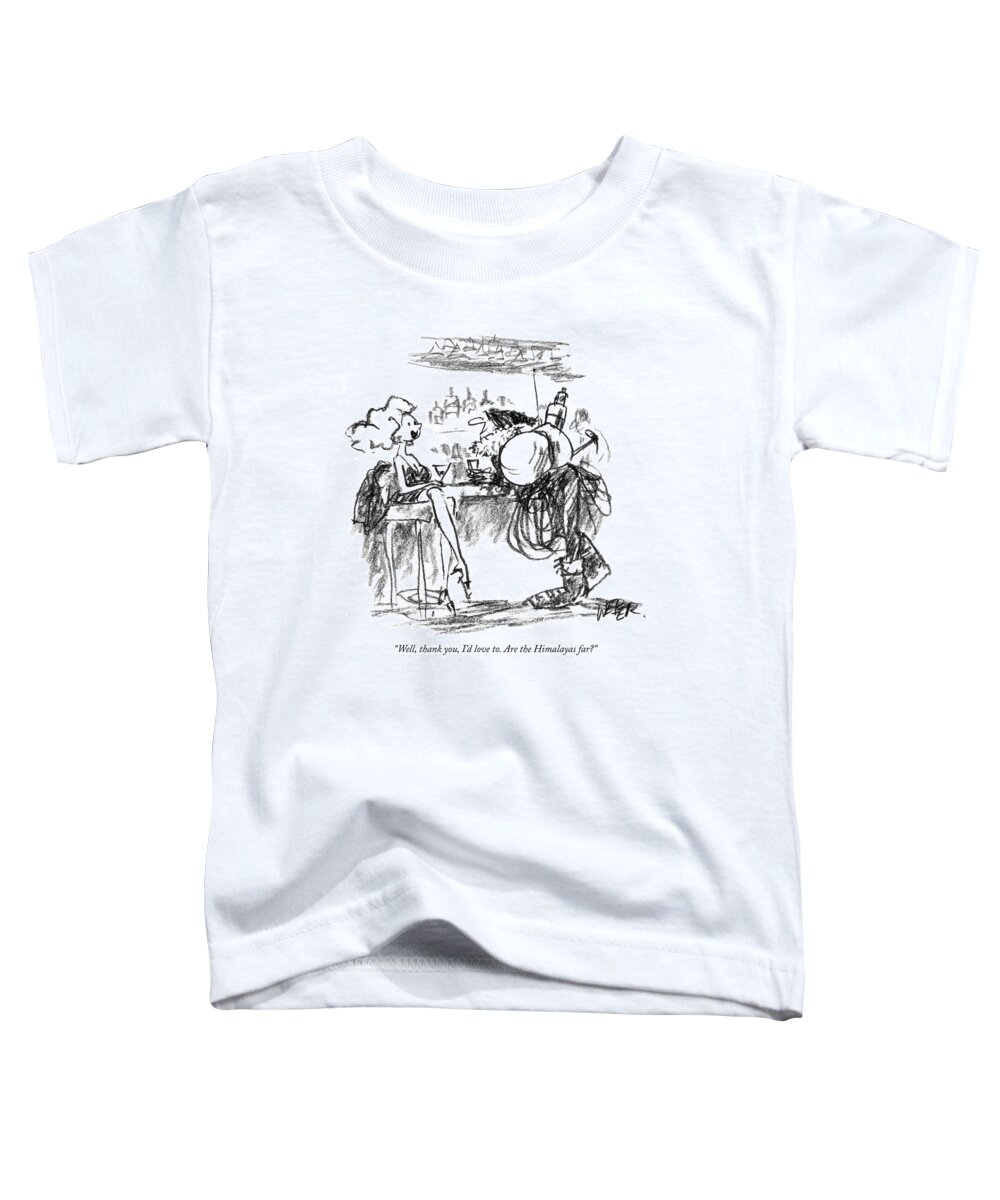 Travel Regional Sports Tibet Relationships Incompetents

(woman Seated At Bar Toddler T-Shirt featuring the drawing Well, Thank You, I'd Love To. Are The Himalayas by Robert Weber