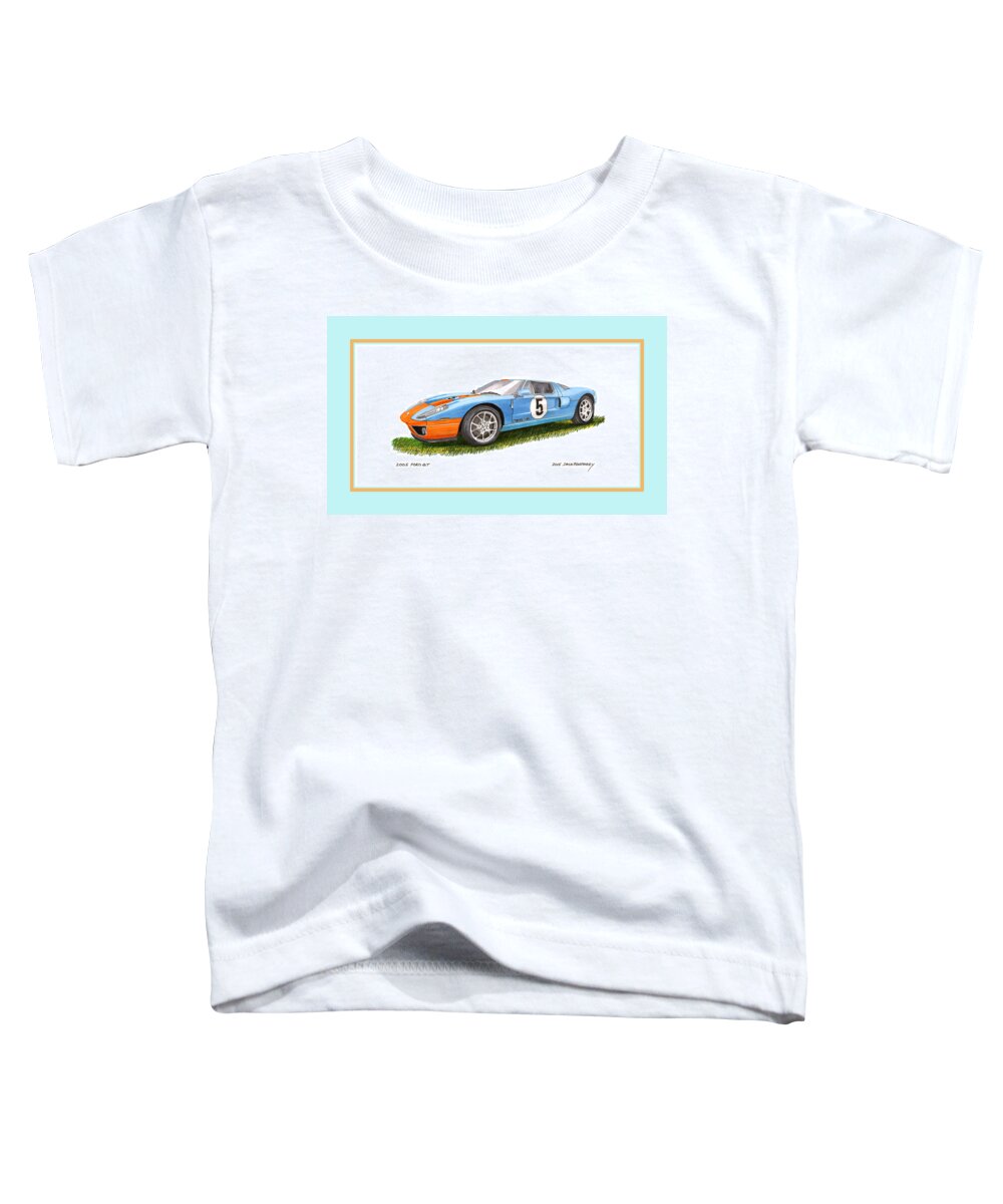 The Brp 2005 Ford Gt Toddler T-Shirt featuring the painting 2005 Ford G T 40 by Jack Pumphrey