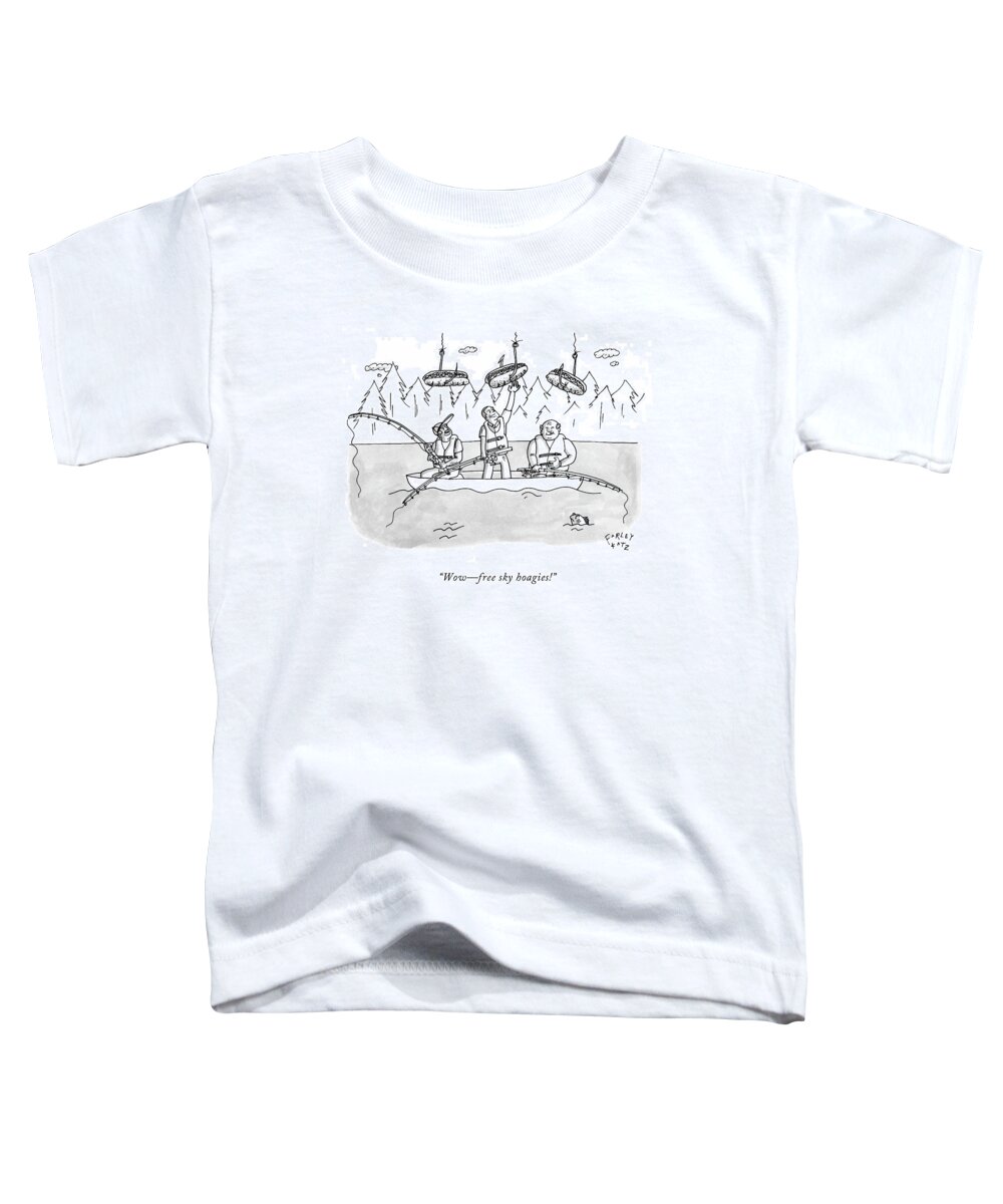 Fishing Toddler T-Shirt featuring the drawing Wow - Free Sky Hoagies! by Farley Katz