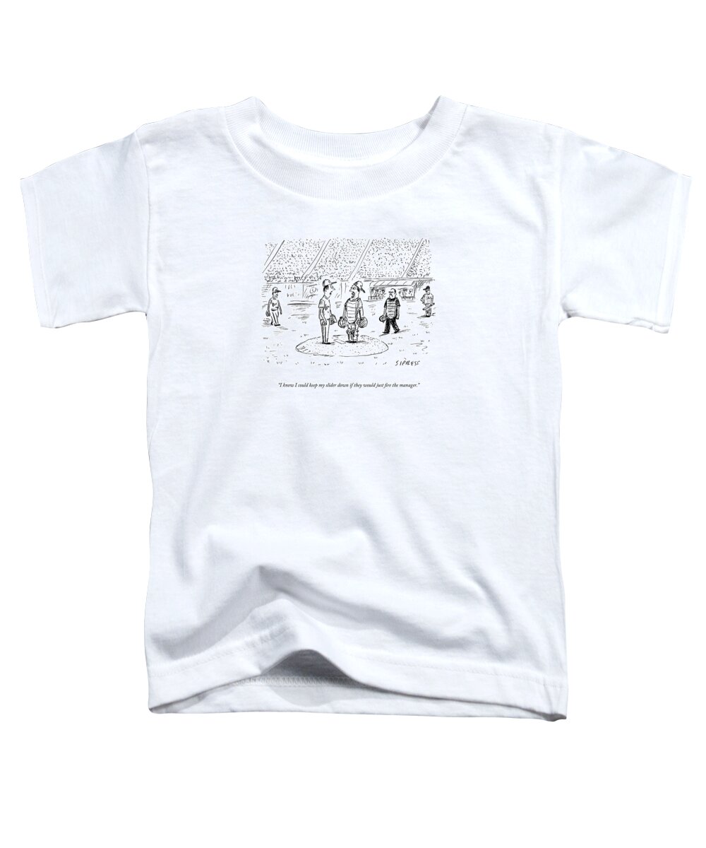 Baseball Toddler T-Shirt featuring the drawing I Know I Could Keep My Slider Down If by David Sipress