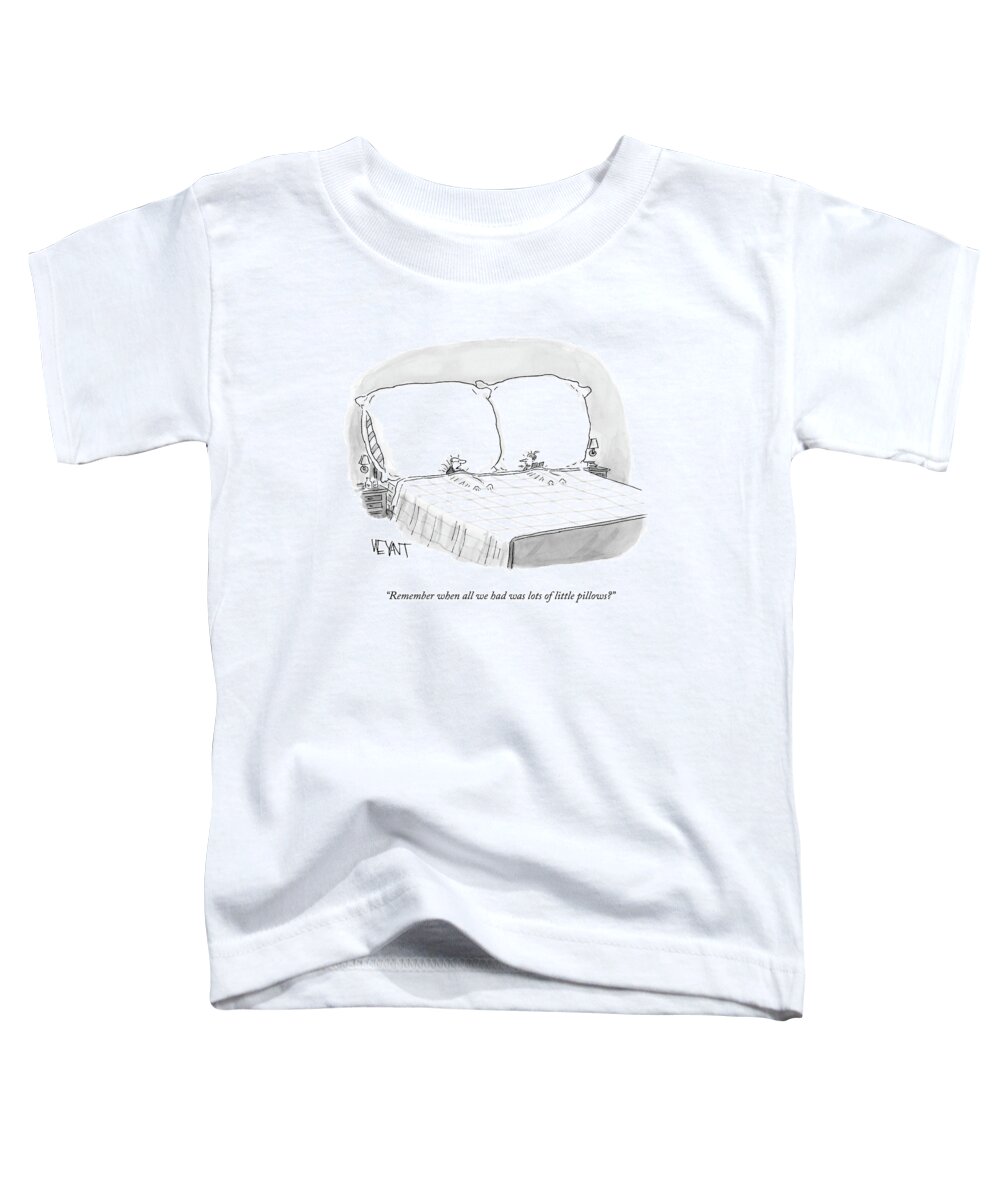 Bed Toddler T-Shirt featuring the drawing Remember When All We Had Was Lots Of Little by Christopher Weyant