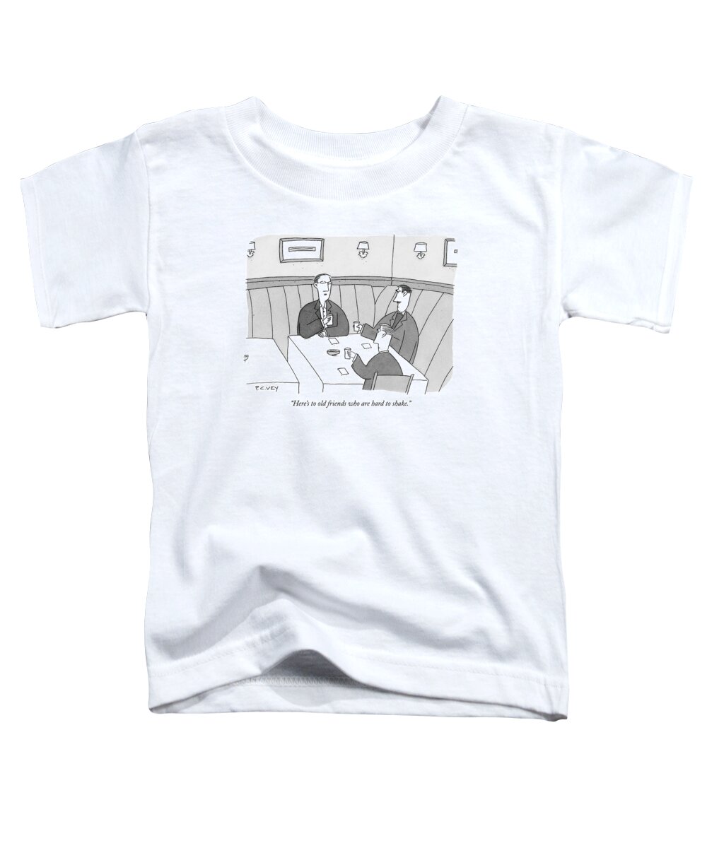 Relationships Problems Guy Night

(men Toasting At A Restaurant Table.) 122409  Pve P.c. Vey Toddler T-Shirt featuring the drawing Here's To Old Friends Who Are Hard To Shake by Peter C. Vey