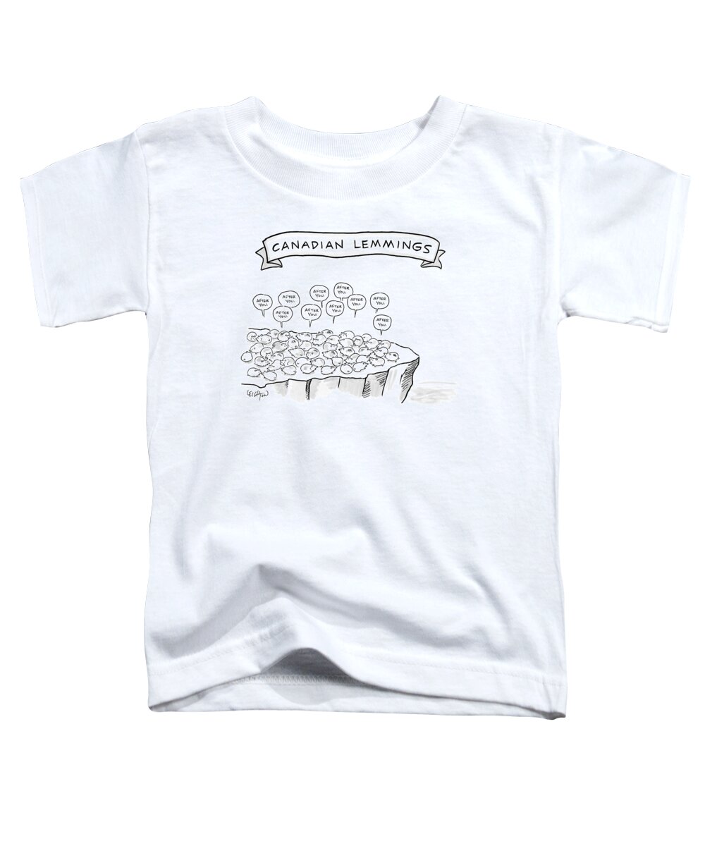 Captionless Toddler T-Shirt featuring the drawing A Bunch Of Lemmings On A Cliff Saying After You by Robert Leighton
