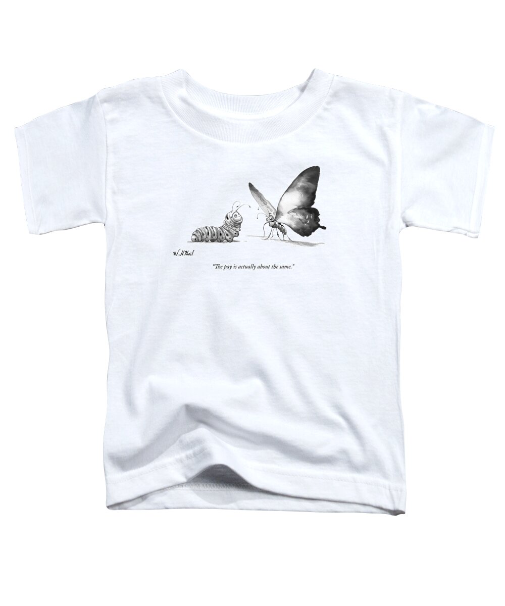 Caterpillar Toddler T-Shirt featuring the drawing A Butterfly Talks To A Caterpillar by Will McPhail