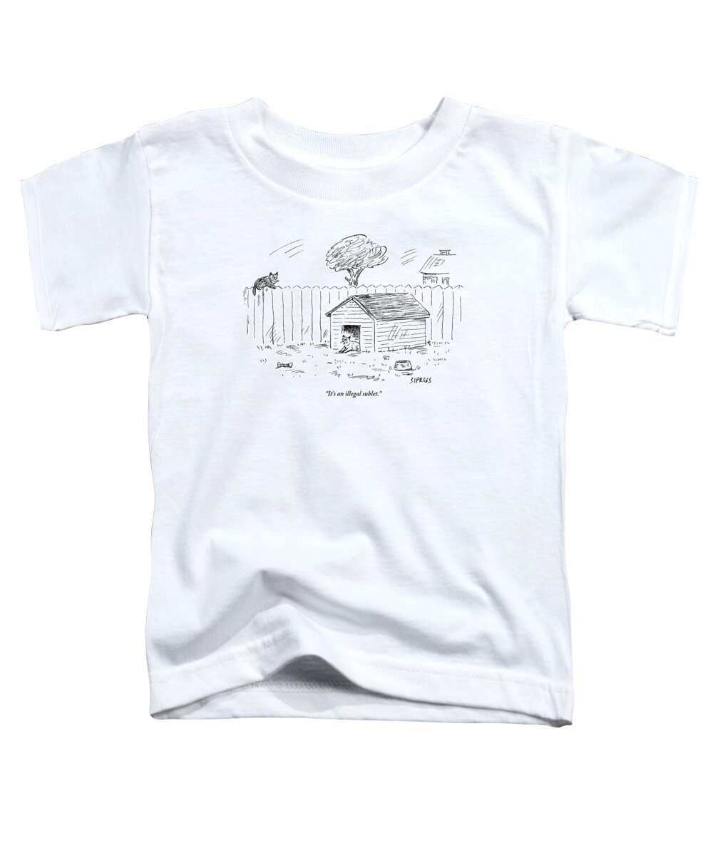 Housing Toddler T-Shirt featuring the drawing A Cat Sits In A Doghouse by David Sipress