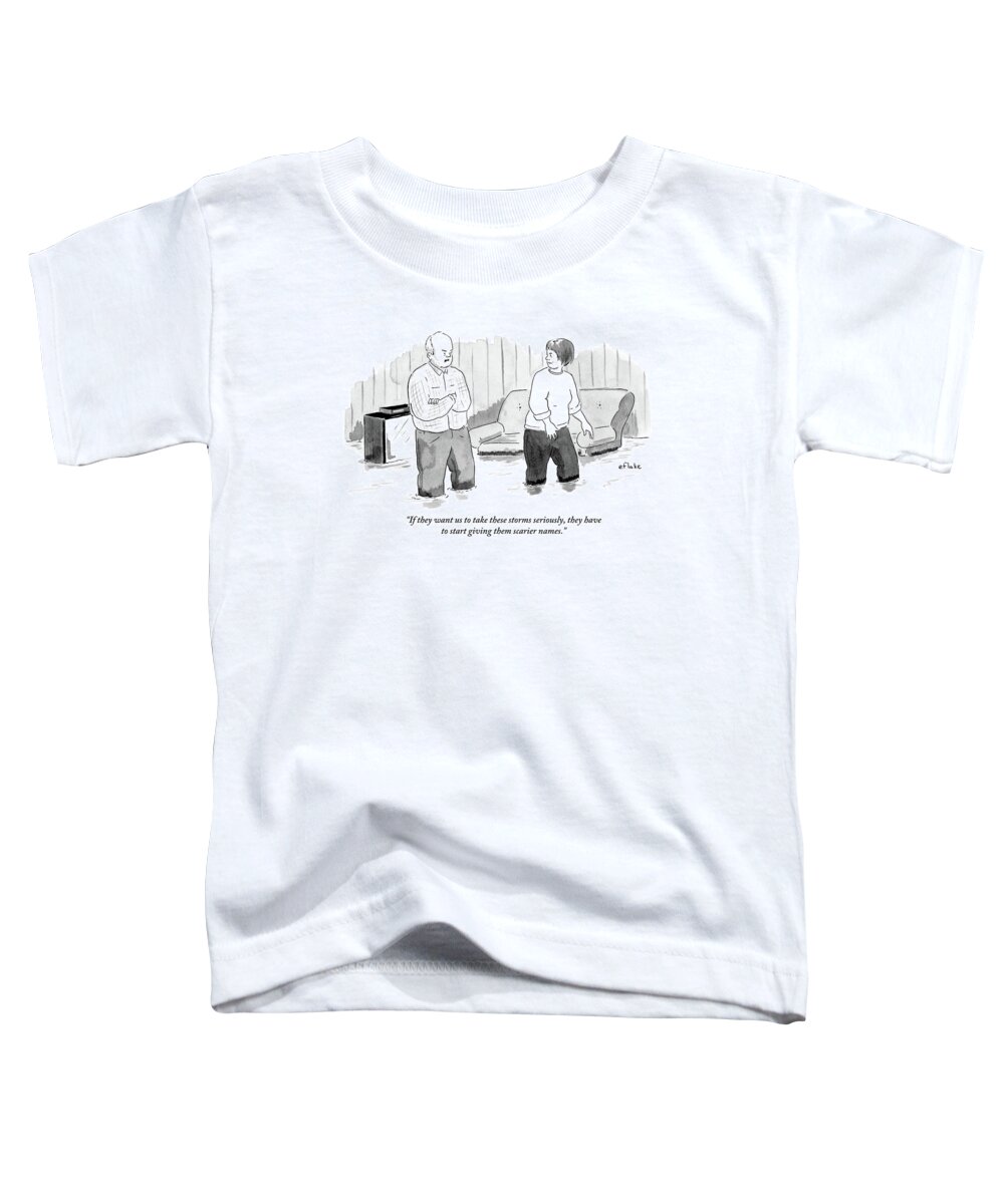 Storms Toddler T-Shirt featuring the drawing A Couple Stand And Talk In Their Flooded Living by Emily Flake