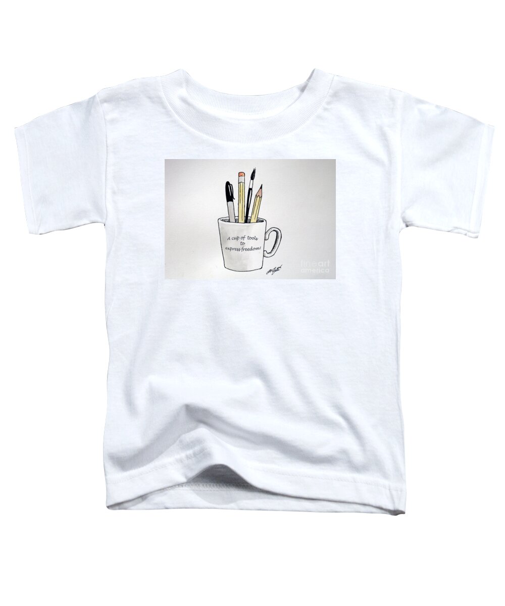 Christopher Shellhammer Toddler T-Shirt featuring the drawing A cup of tools to express freedom by Christopher Shellhammer