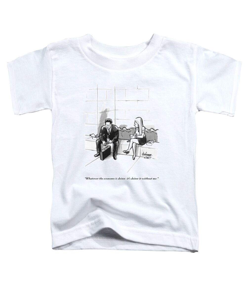 Whatever The Economy Is Doing Toddler T-Shirt featuring the drawing A Dejected Man by Kaamran Hafeez