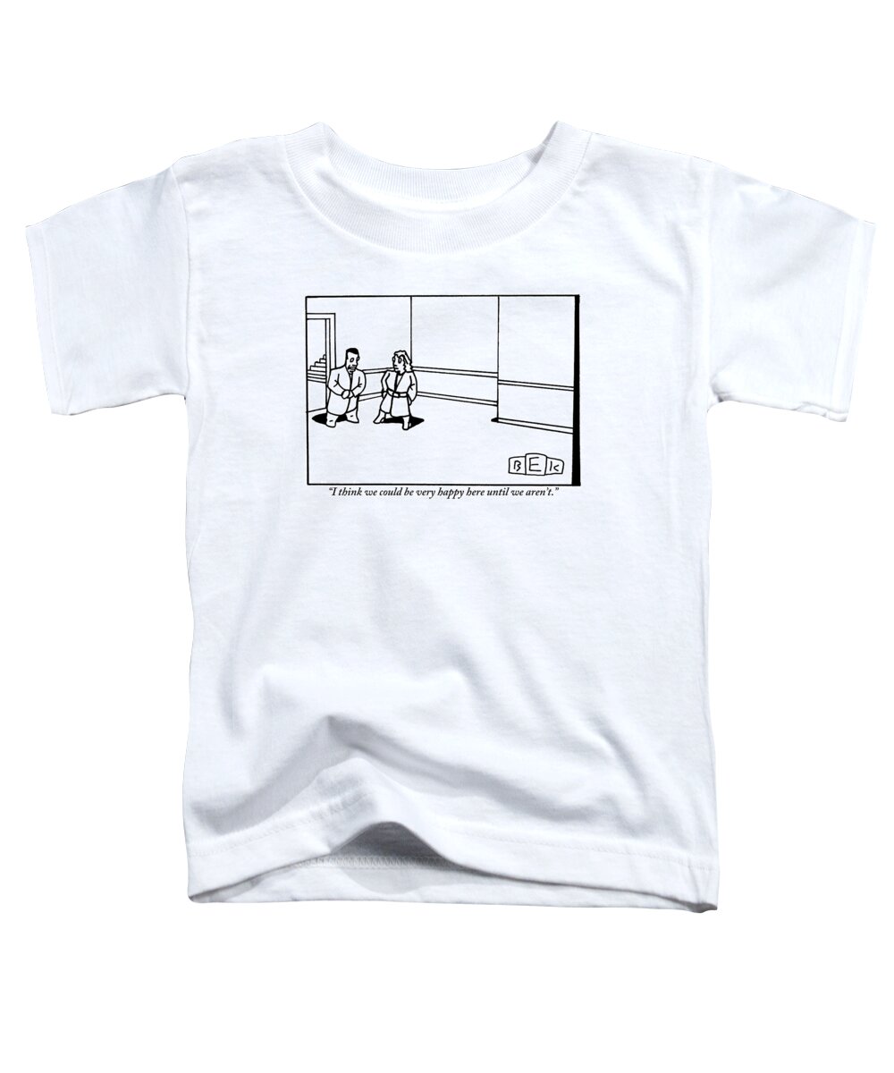 Unhappy Toddler T-Shirt featuring the drawing A Man And A Woman Are Seen Speaking In A Room by Bruce Eric Kaplan