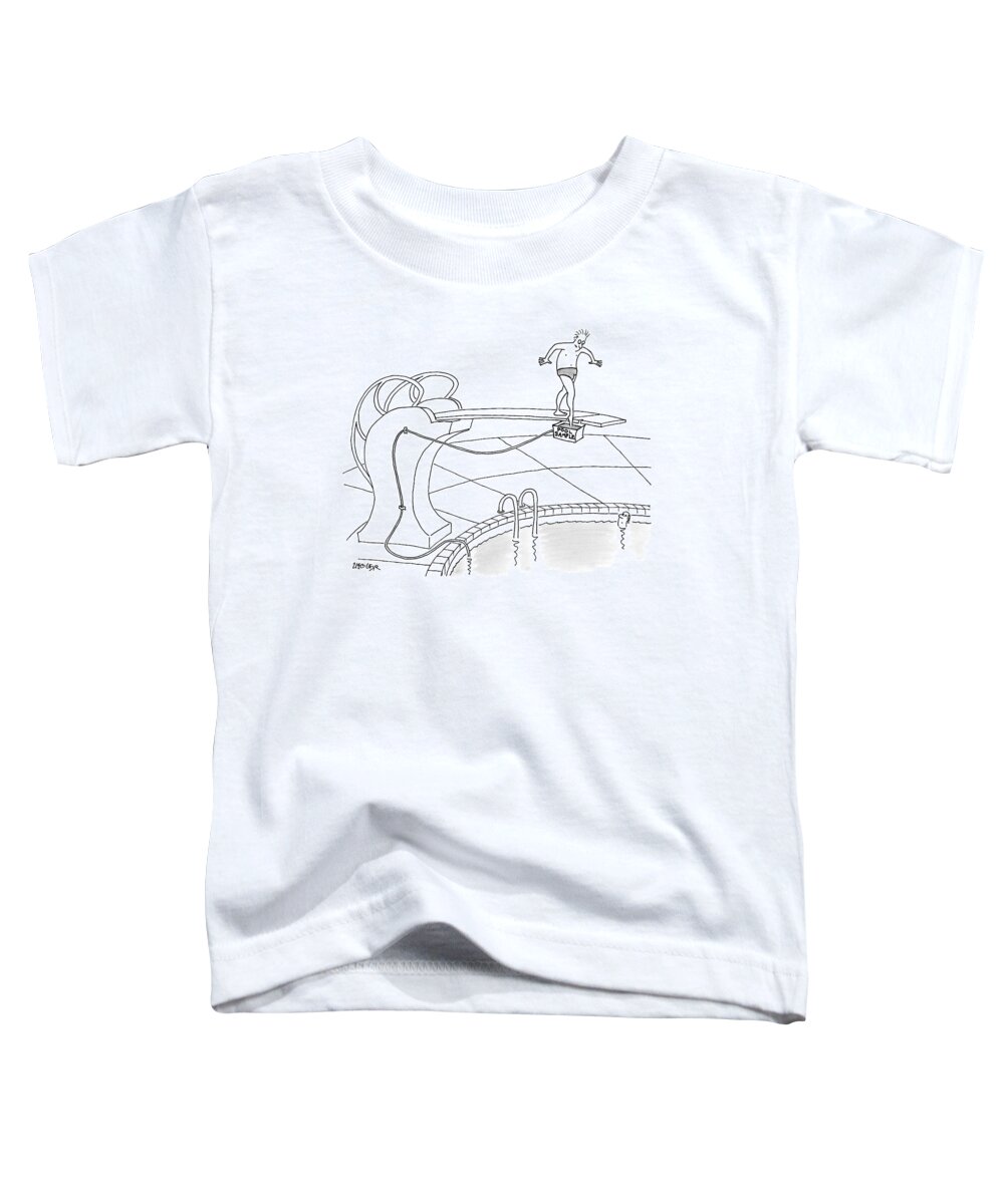 Swimming Pools Toddler T-Shirt featuring the drawing A Man Is On A Diving Board Above A Pool. He Dips by Jack Ziegler