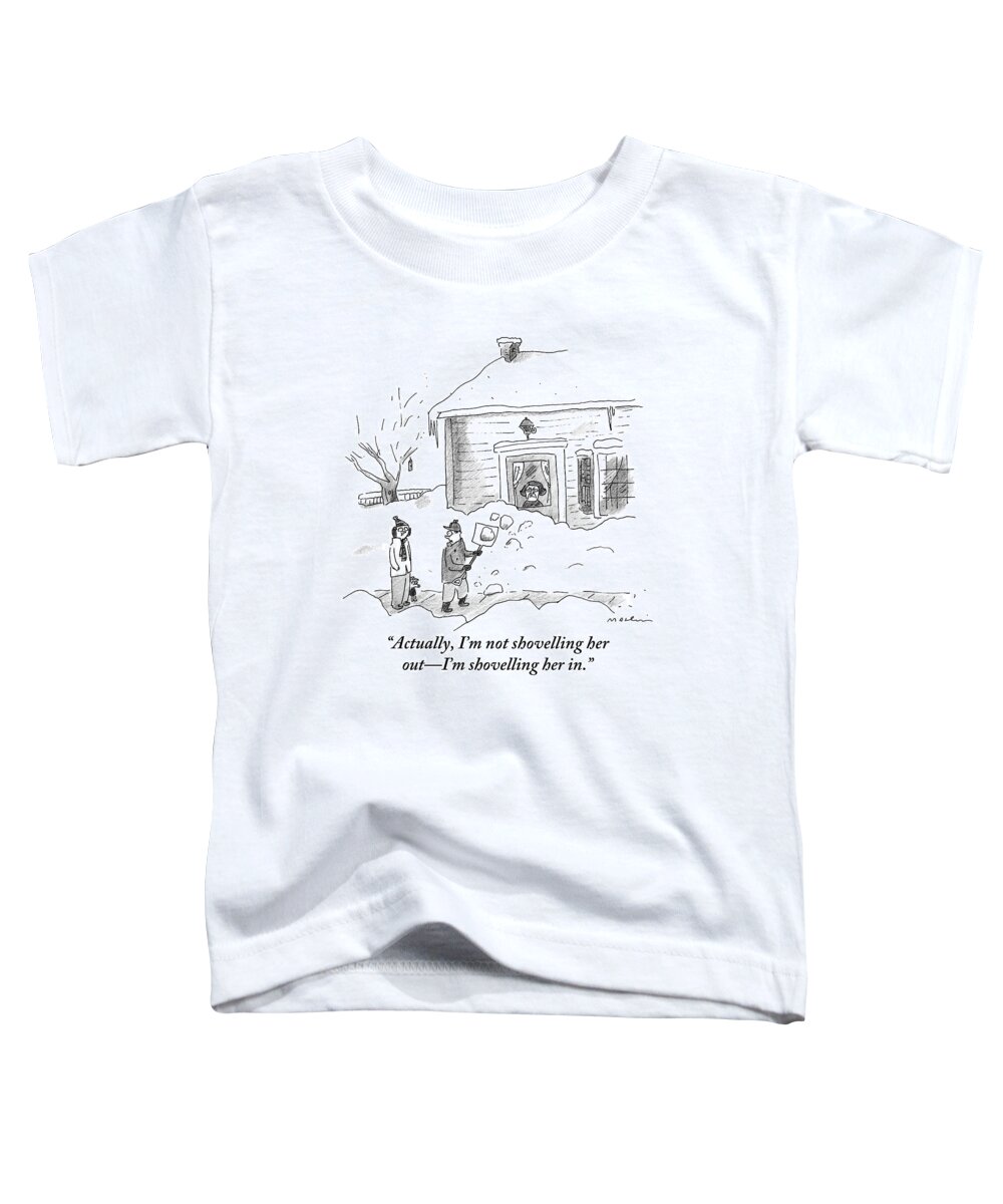 Snow Toddler T-Shirt featuring the drawing A Man Shoveling Snow Addresses A Person by Michael Maslin