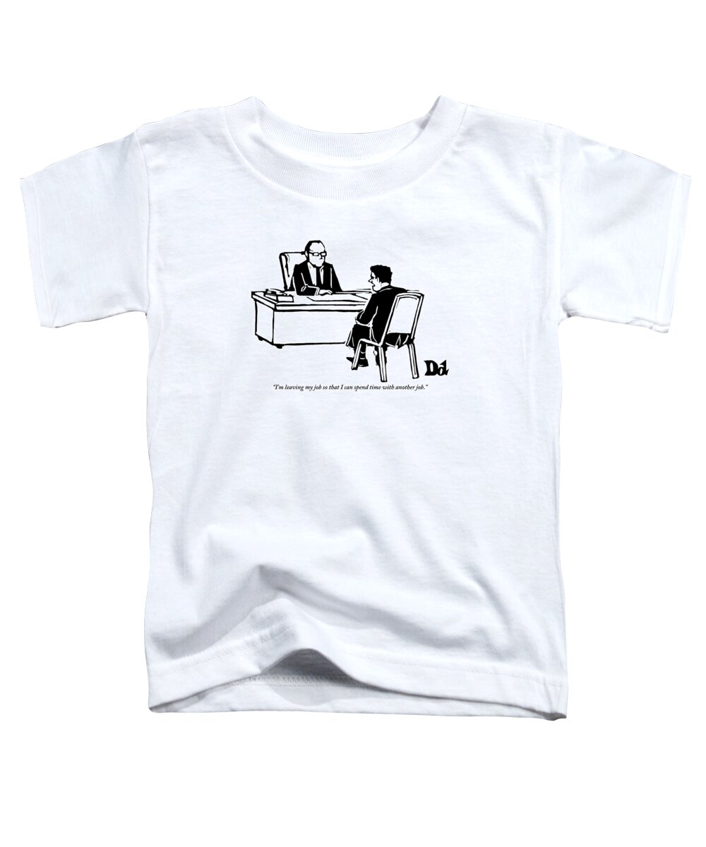 Love Scenes -- Breakups Toddler T-Shirt featuring the drawing A Man Sitting In Front Of His Boss Is Explaining by Drew Dernavich