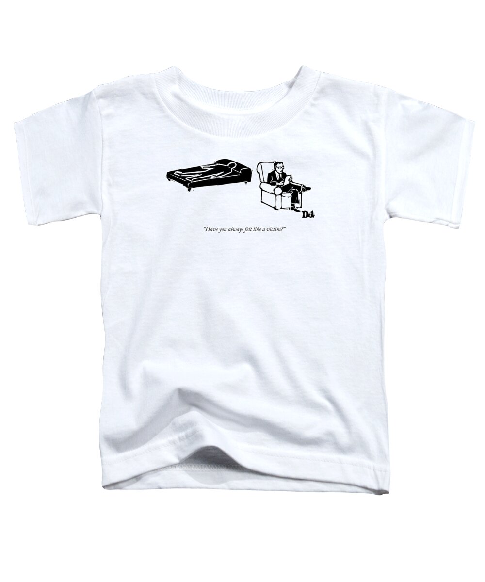 Psychiatrists Toddler T-Shirt featuring the drawing A Psychiatrist Sits With His Patient by Drew Dernavich