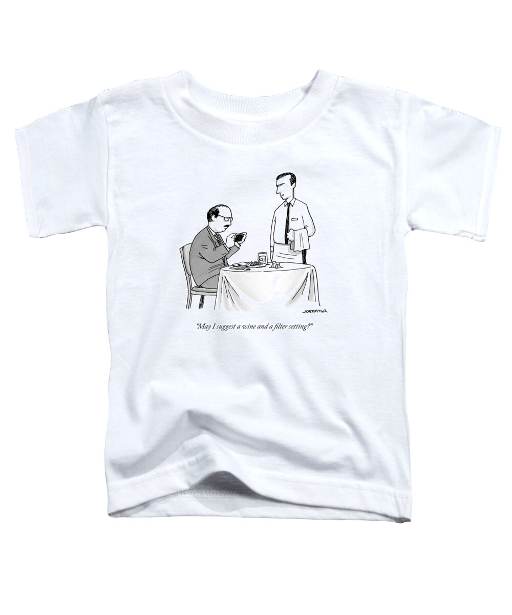 May I Suggest A Wine And A Filter Setting? Toddler T-Shirt featuring the drawing A Waiter Speaks To A Customer Who Is Taking by Joe Dator