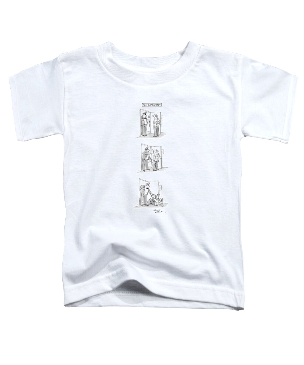 No Caption
Actiongram.title.series Of 3.man Answers Door To Man Delivering An Deliveryman Hits Him In The Face Toddler T-Shirt featuring the drawing Actiongram by Bernard Schoenbaum