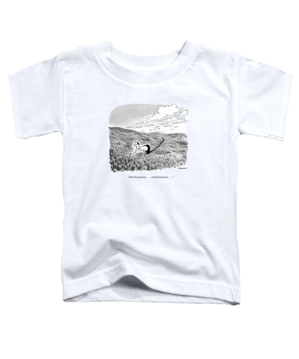 Allergies Toddler T-Shirt featuring the drawing Antihistamine . . . Antihistamine . . .
 by Pat Byrnes