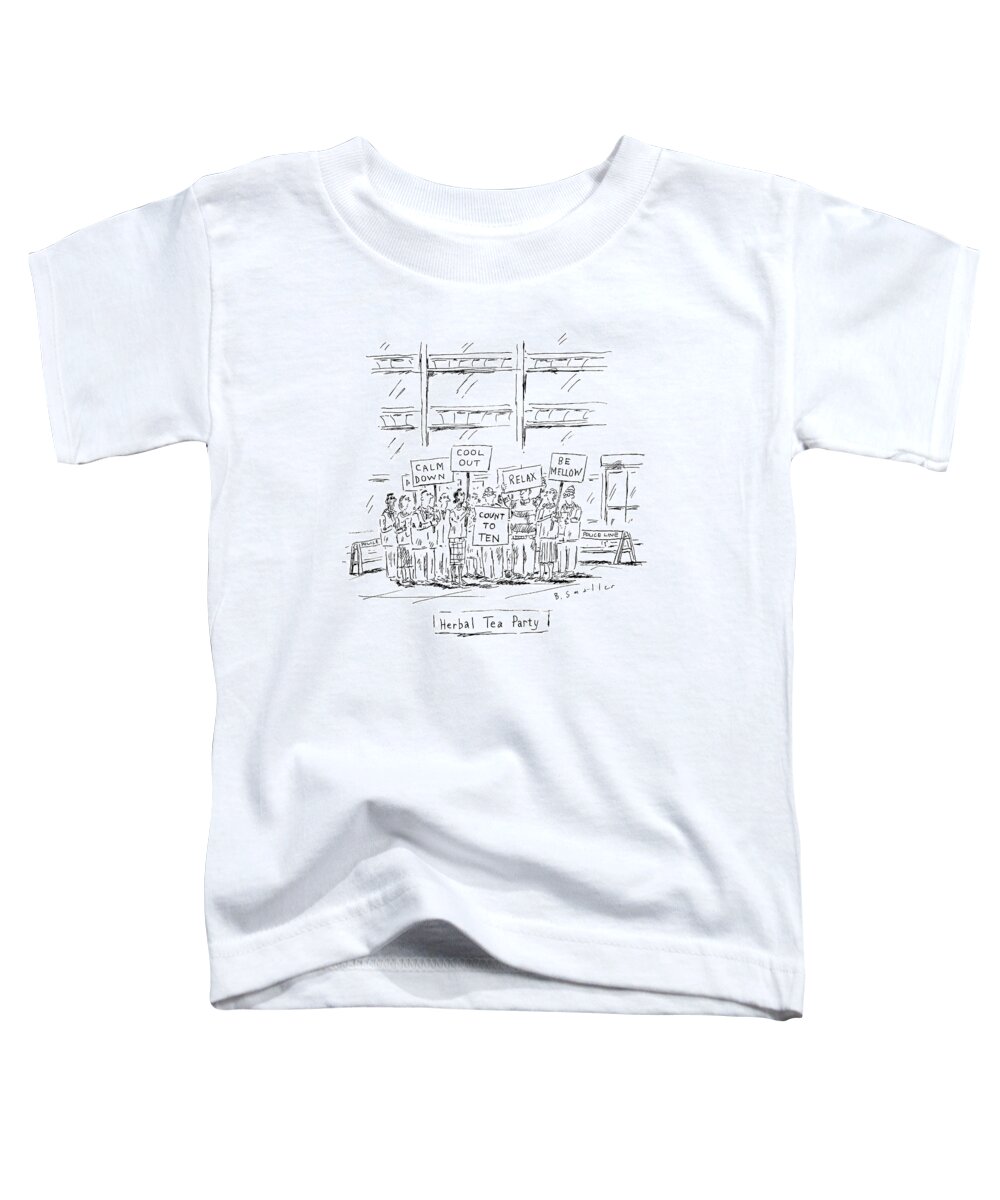 Herbal Tea Toddler T-Shirt featuring the drawing Calm-looking Protesters Hold Picket Signs. Refers by Barbara Smaller