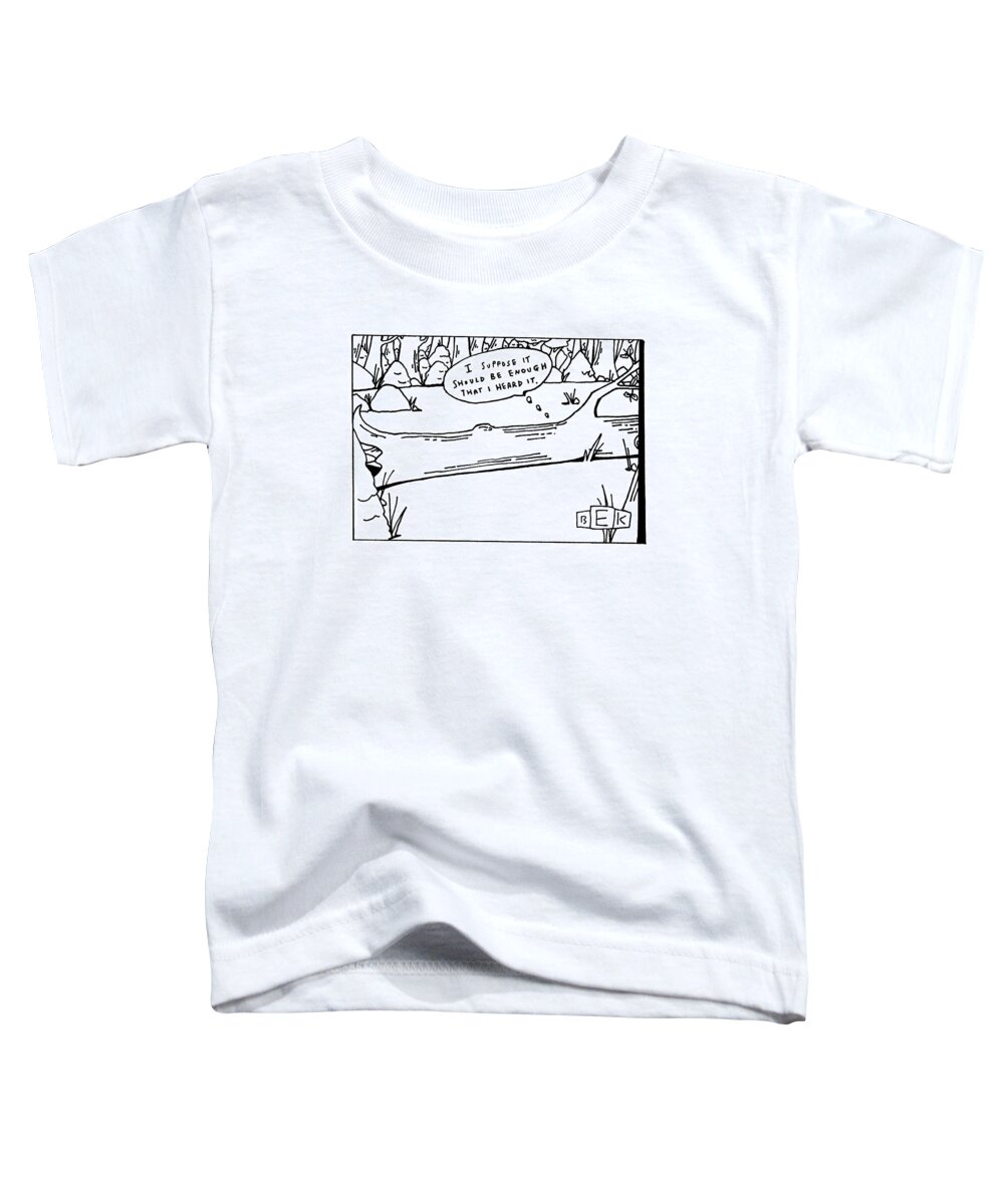 Trees Toddler T-Shirt featuring the drawing Captionless: I Suppose It Should Be Enough That by Bruce Eric Kaplan