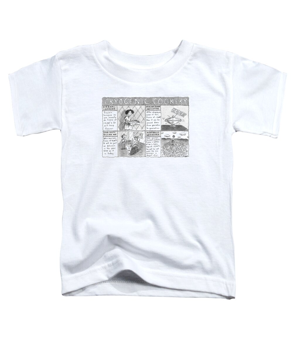 Recipes Toddler T-Shirt featuring the drawing Cryogenic Cookery by Roz Chast