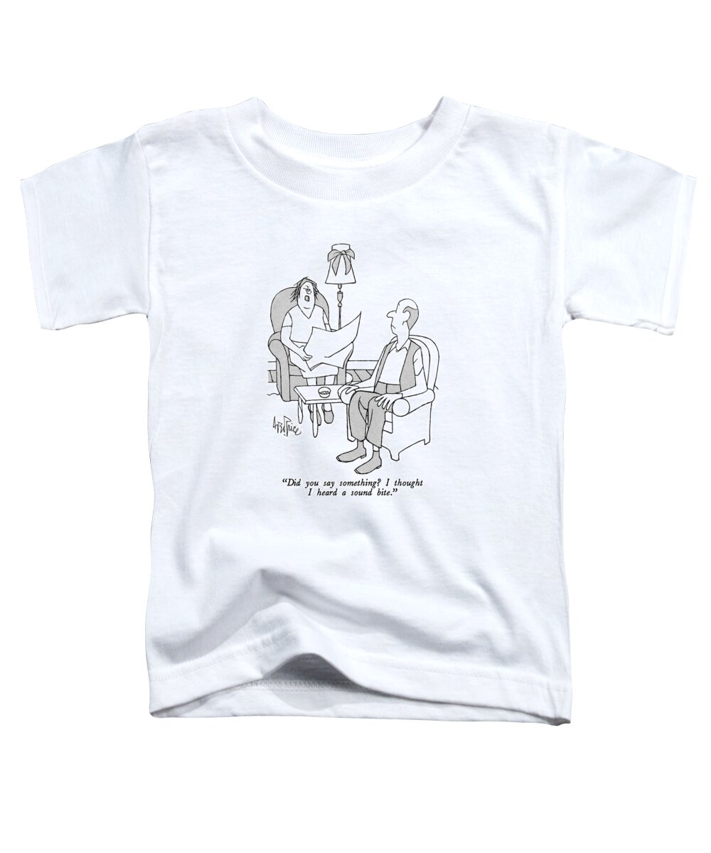 Marriage Toddler T-Shirt featuring the drawing Did You Say Something? I Thought I Heard A Sound by George Price