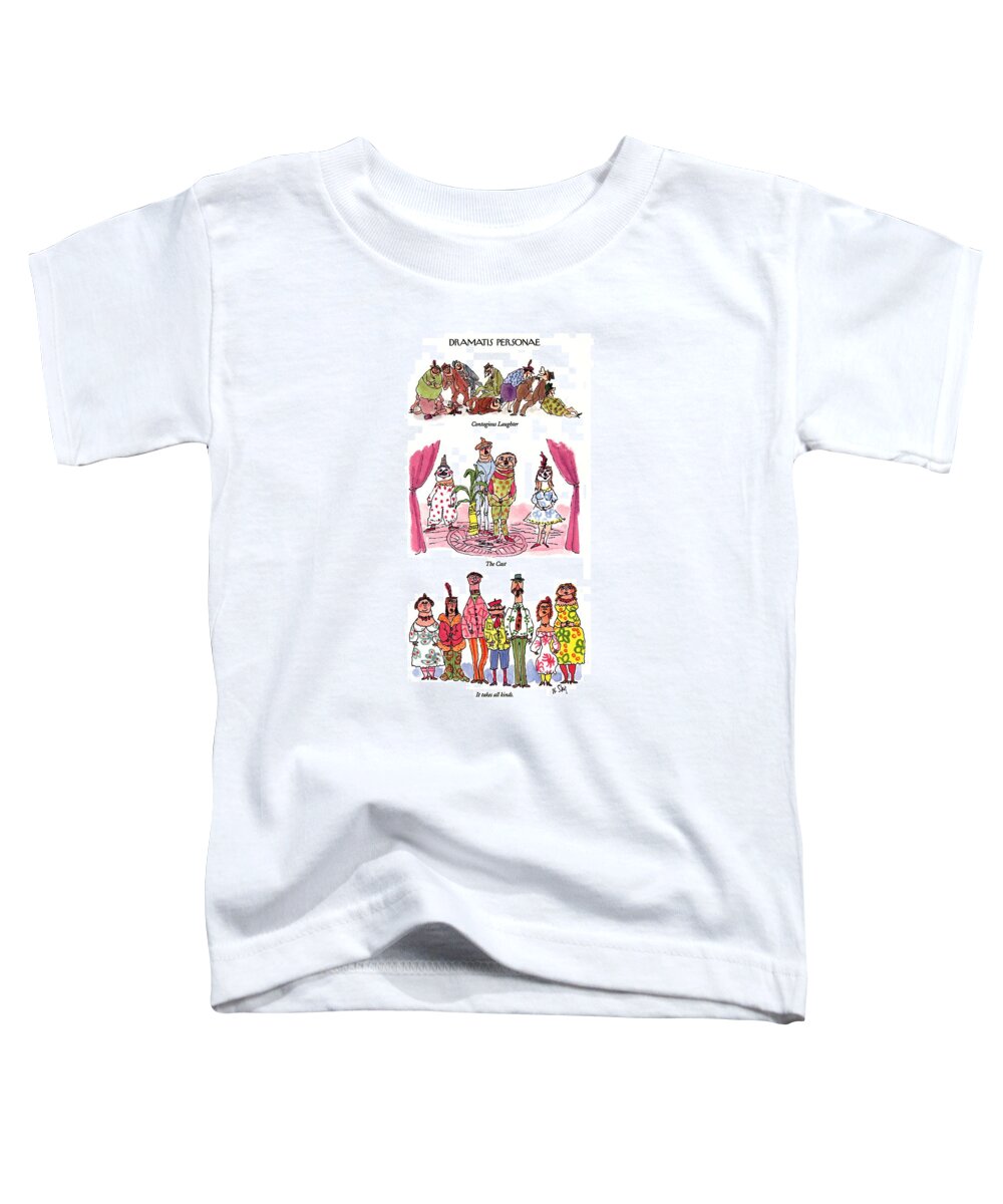 Dramatis Personae
(three Sets: Contagious Laughter Toddler T-Shirt featuring the drawing Dramatis Personae by William Steig