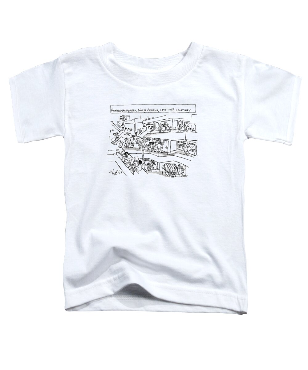 
Hunter-gatherers Toddler T-Shirt featuring the drawing Hunter-gatherers by Sidney Harris