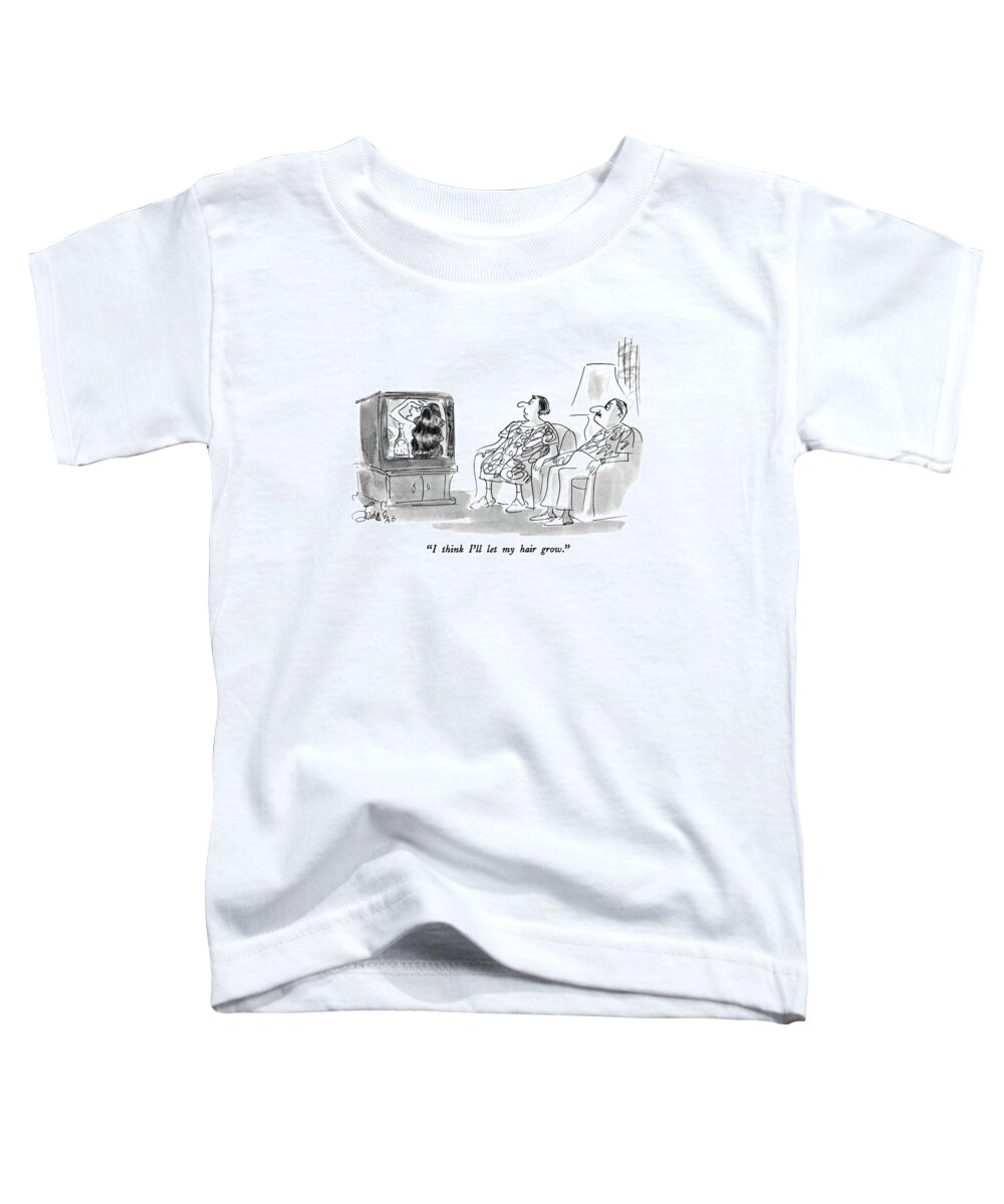 Advertising Toddler T-Shirt featuring the drawing I Think I'll Let My Hair Grow by Edward Frascino