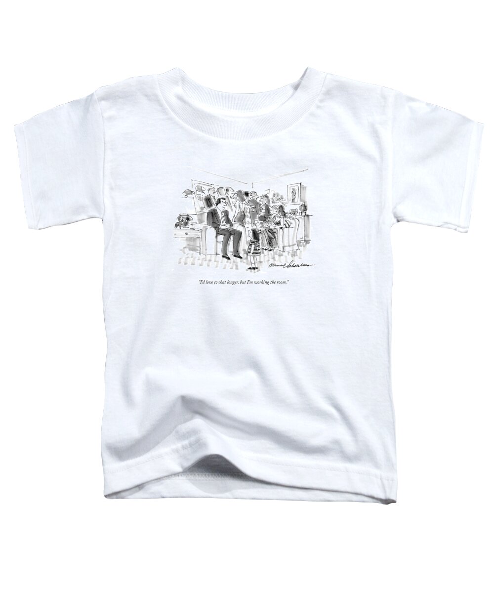 Leisure Toddler T-Shirt featuring the drawing I'd Love To Chat Longer by Bernard Schoenbaum