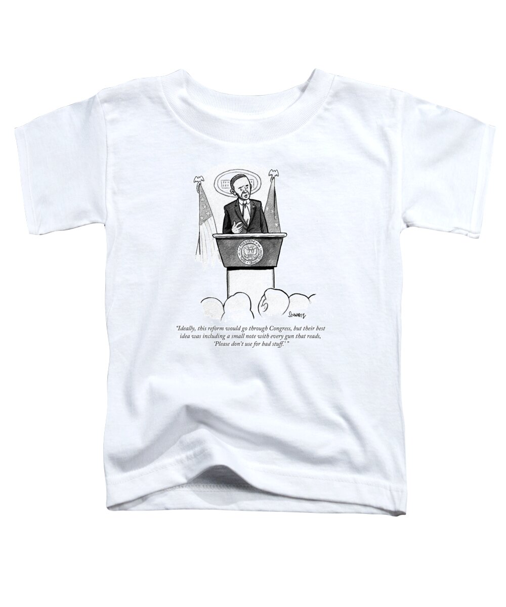 Ideally Toddler T-Shirt featuring the drawing Ideally This Reform Would Go Through Congress by Benjamin Schwartz
