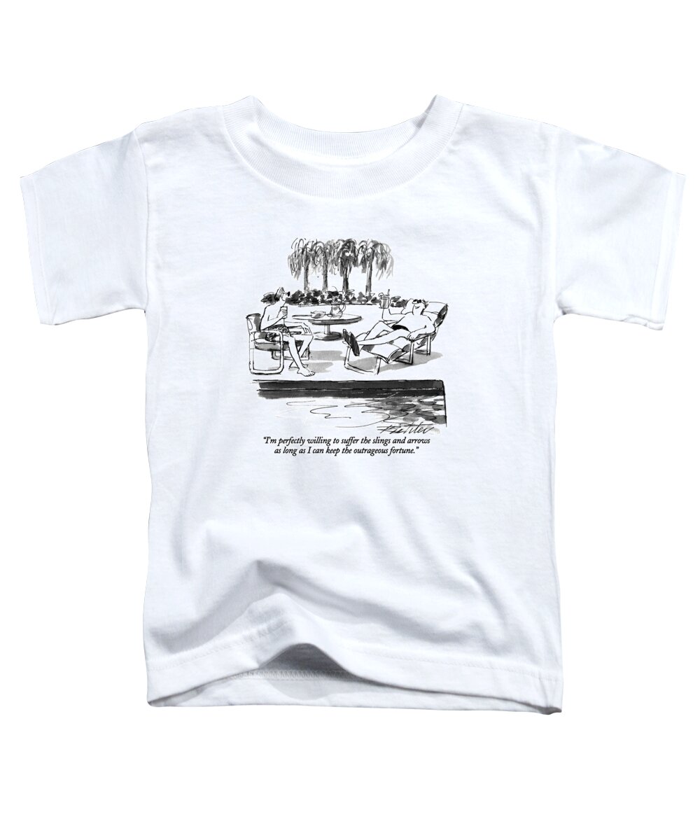 

 Hollywood Screenwriter Says To Another Screenwriter By Pool. 
Writers Toddler T-Shirt featuring the drawing I'm Perfectly Willing To Suffer The Slings by Mischa Richter