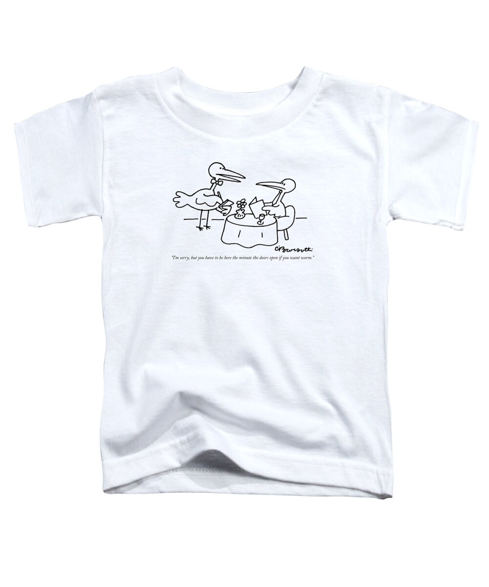 Waiters - General Toddler T-Shirt featuring the drawing I'm Sorry, But You Have To Be Here The Minute by Charles Barsotti