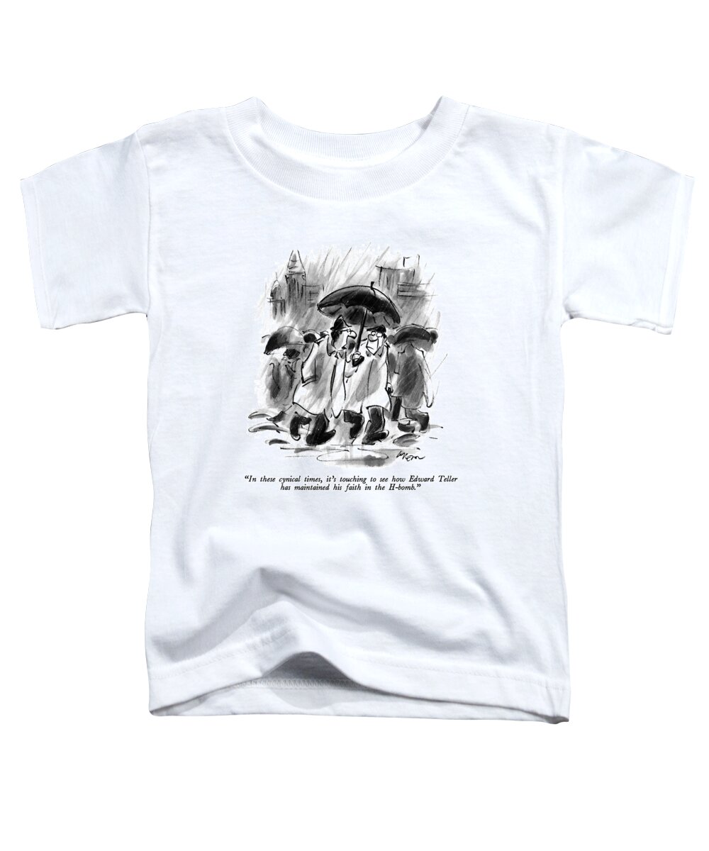 Media Toddler T-Shirt featuring the drawing In These Cynical Times by Lee Lorenz