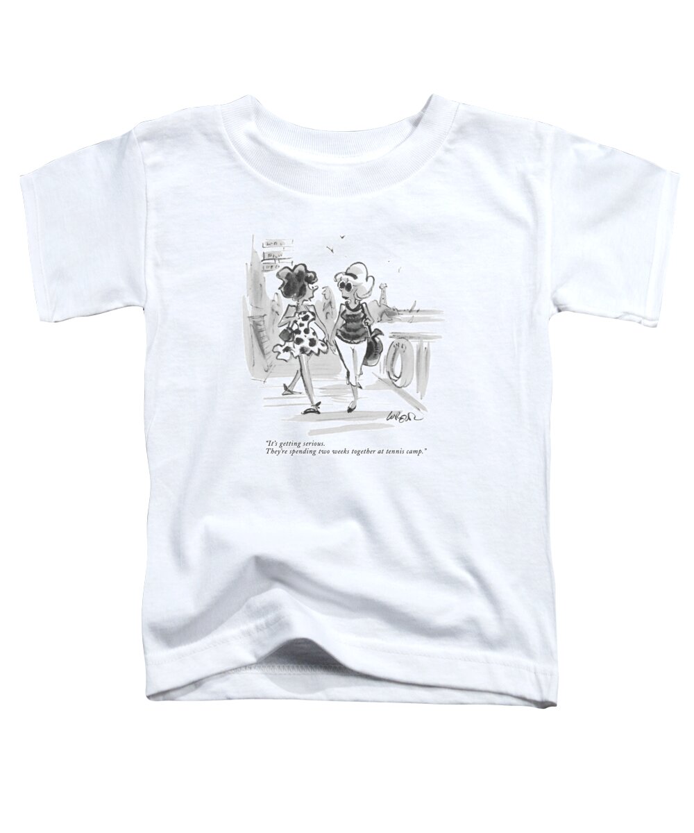 
(one Woman Talking To Another.) Relationships Seasons Summer Tennis Vacations Leisure Dating Artkey 44942 Toddler T-Shirt featuring the drawing It's Getting Serious. They're Spending Two Weeks by Lee Lorenz