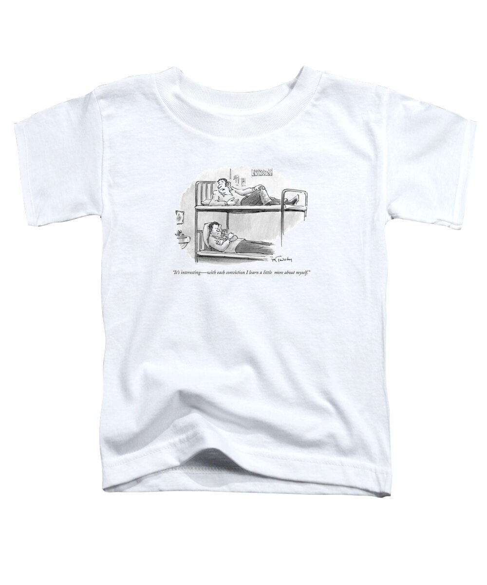 Law Toddler T-Shirt featuring the drawing It's Interesting -- With Each Conviction I Learn by Mike Twohy