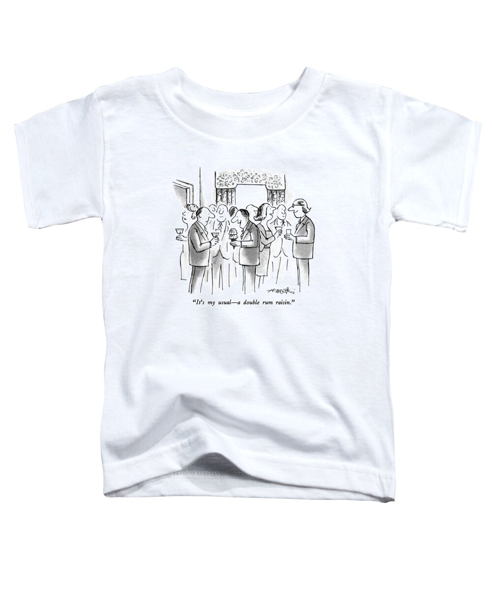 

 Man Toddler T-Shirt featuring the drawing It's My Usual - A Double Rum Raisin by Henry Martin