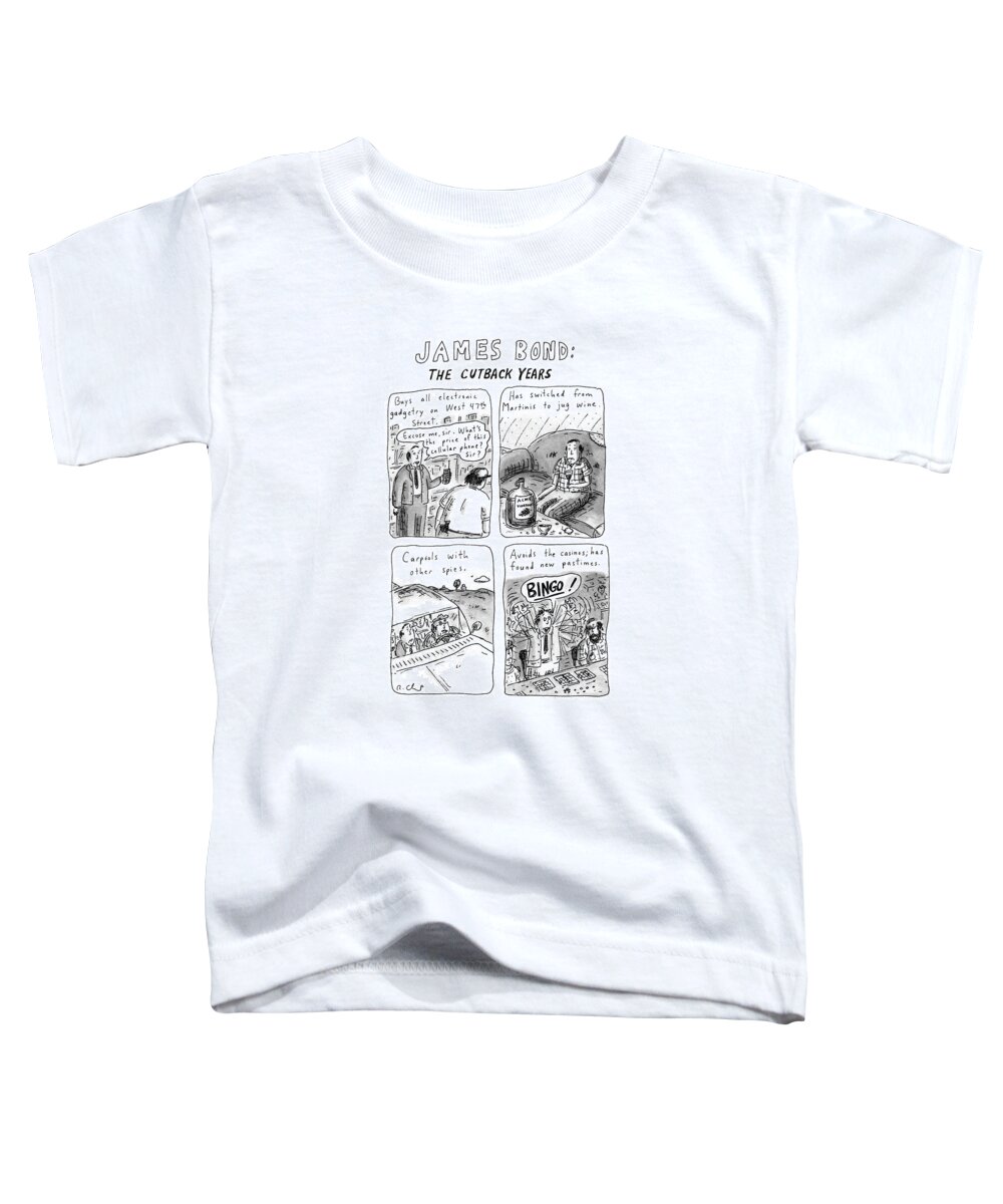 Money Toddler T-Shirt featuring the drawing James Bond: The Cutback Years by Roz Chast