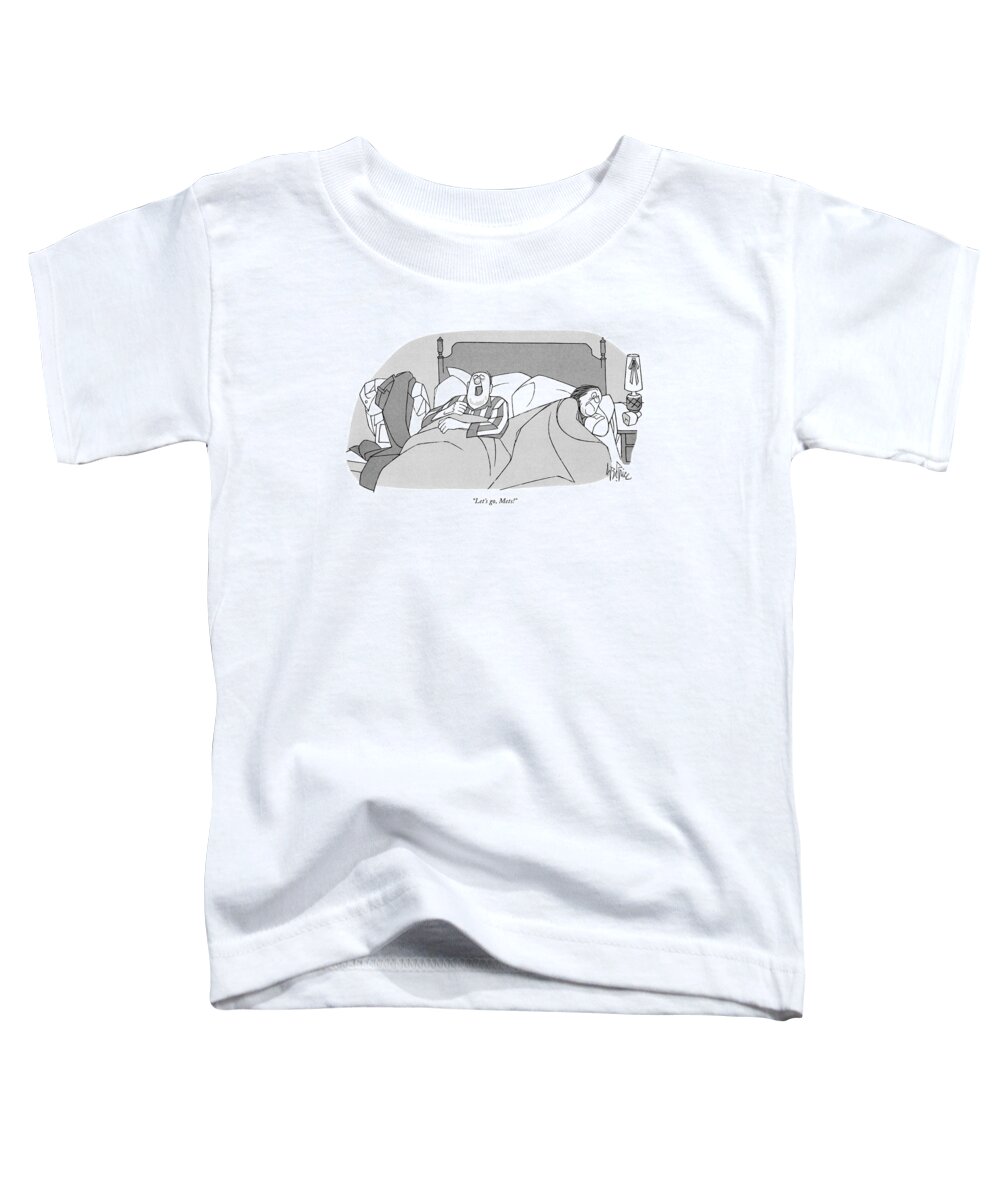 
' Man Shouts In-his Sleep Toddler T-Shirt featuring the drawing Let's Go, Mets! by George Price