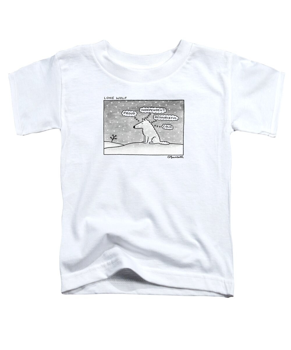 (lone Wolf: Title. A Wolf Sits In The Snow Toddler T-Shirt featuring the drawing Lone Wolf: by Charles Barsotti