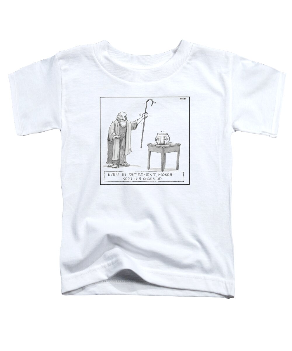Even In Retirement Toddler T-Shirt featuring the drawing Moses Raises His Staff And Parts The Water by Harry Bliss