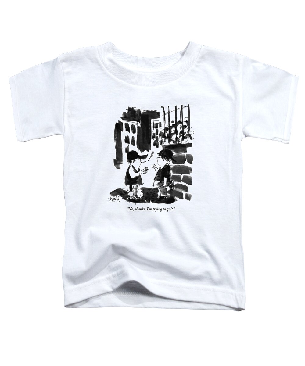 
No Toddler T-Shirt featuring the drawing No, Thanks. I'm Trying To Quit by Donald Reilly
