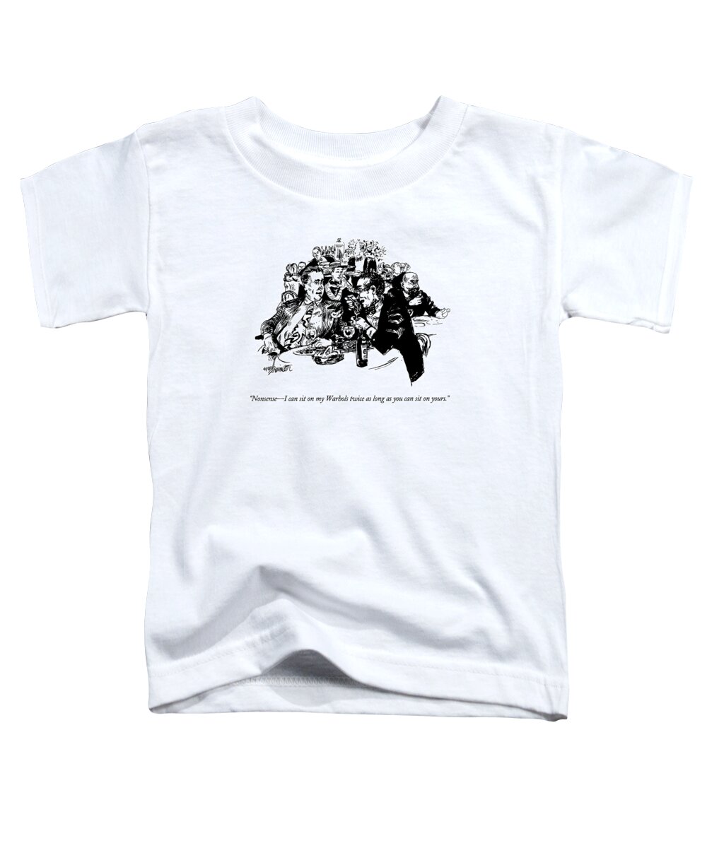 
(two Men Arguing In A Restaurant)
Art Toddler T-Shirt featuring the drawing Nonsense - I Can Sit On My Warhols Twice As Long by William Hamilton