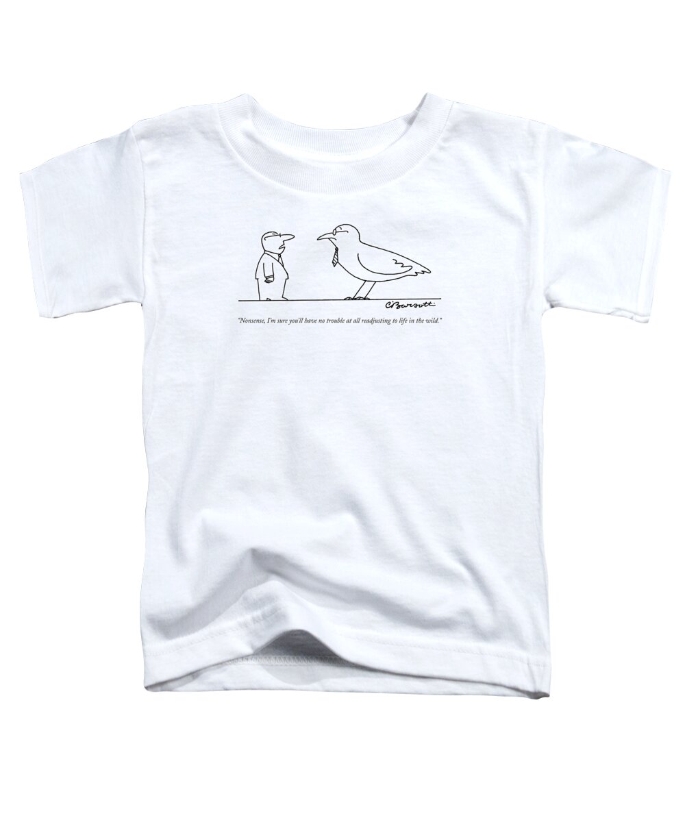 Fire Toddler T-Shirt featuring the drawing Nonsense, I'm Sure You'll Have No Trouble At All by Charles Barsotti